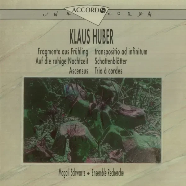 Fragmente aus Frühling / transpositio ad infinitum / Auf die ruhige Nachtzeit / Schattenblätter / Ascensus / Trio à cordes