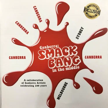 Canberra Smack Bang In The Middle (A Collaboration Of Canberra Artists Celebrating 100 Years)