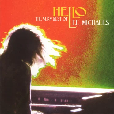Hello: The Very Best of Lee Michaels
