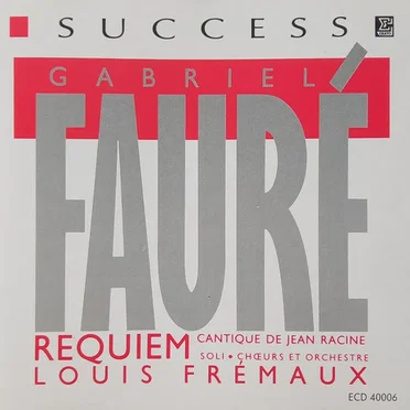 Requiem Op. 48 / Cantique de Jean Racine Op. 11