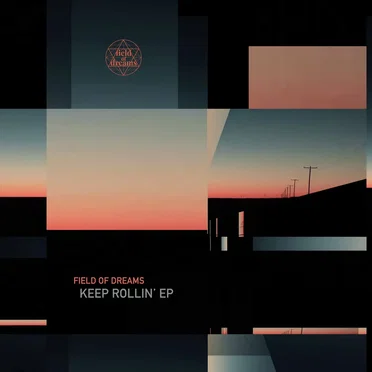 Keep Rollin' EP by Field Of Dreams - album cover