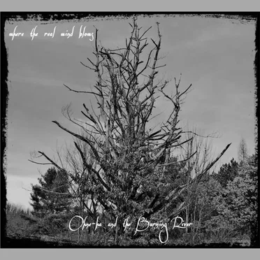 Where the Real Wind Blows by Ohne-ká and the Burning River - album cover