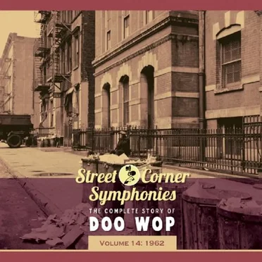 Street Corner Symphonies: The Complete Story of Doo Wop, Volume 14 by Various Artists - album cover