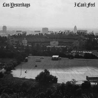 I Can’t Feel by Los Yesterdays - album cover