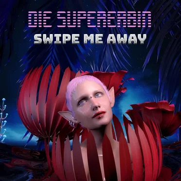 Swipe Me Away by Die Supererbin - album cover