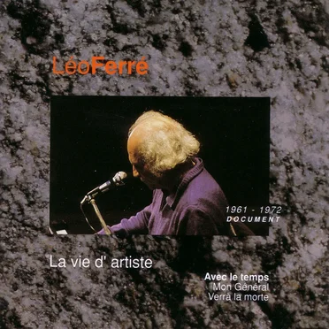 Léo Ferré, avec le temps… Volume 10: La Vie d’artiste, 1961–1972