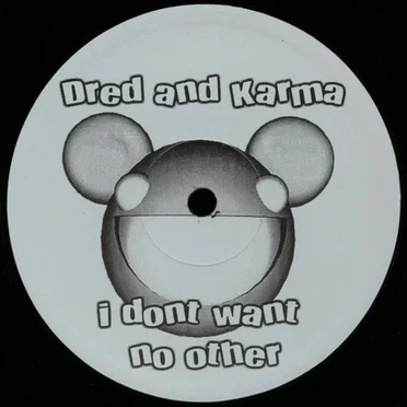 I Don’t Want No Other by Dred and Karma - album cover