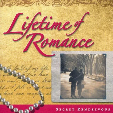 Lifetime of Romance: Secret Rendezvous by Various Artists - album cover