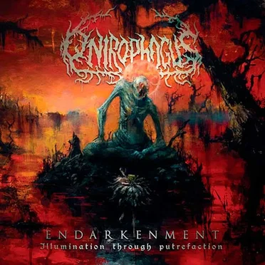 Endarkenment (Illumination Through Putrefaction) by Onirophagus - album cover