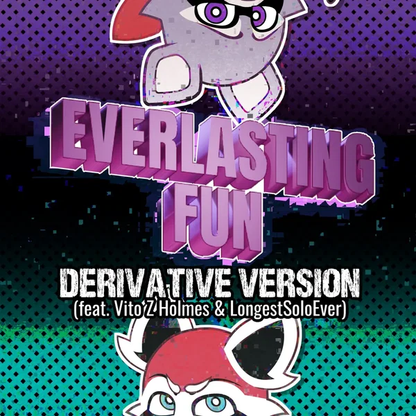 Everlasting Fun (Derivative Version)