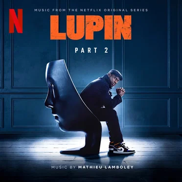 Lupin (Music from Part 2 of the Netflix Original Series)