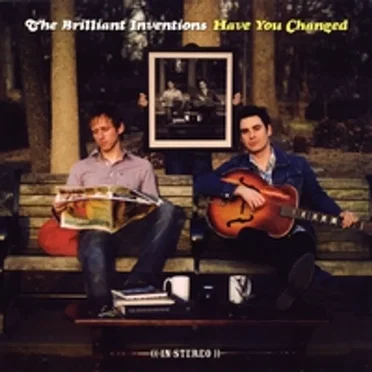 Have You Changed by The Brilliant Inventions - album cover