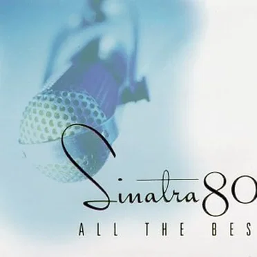 Sinatra 80th: All the Best