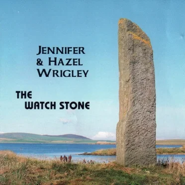The Watch Stone by Jennifer & Hazel Wrigley - album cover