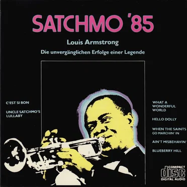 Satchmo ’85: Die unvergänglichen Erfolge einer Legende