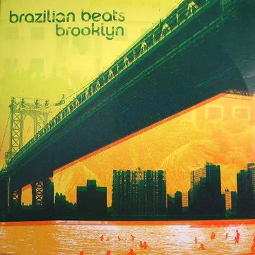 Brazilian Beats Brooklyn by Various Artists - album cover