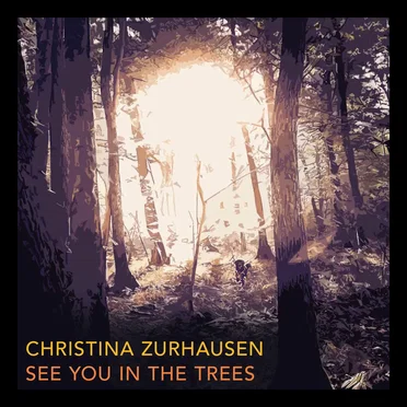See You In The Trees by Christina Zurhausen - album cover