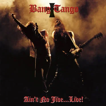 Ain't No Jive... Live! by Bang Tango - album cover