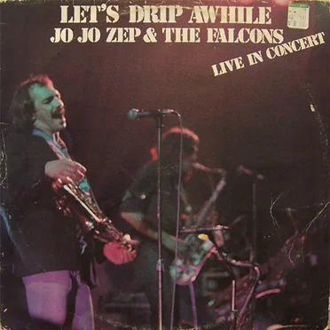 Let’s Drip Awhile by Jo Jo Zep & the Falcons - album cover
