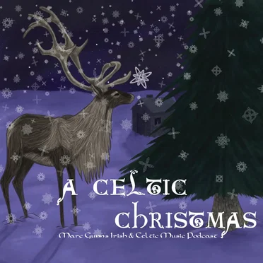 A Celtic Christmas: Marc Gunn's Irish & Celtic Music Podcast by Various Artists - album cover