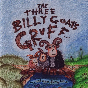 Three Billy Goats Gruff and Other Furry Tails by Theatre of Widdershins - album cover