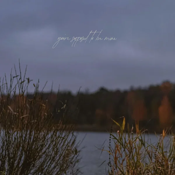 You're Supposed to Be Mine