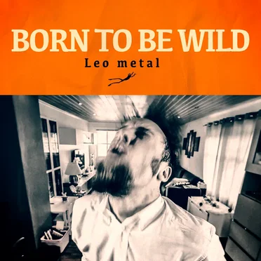 Born To Be Wild (Metal Version)