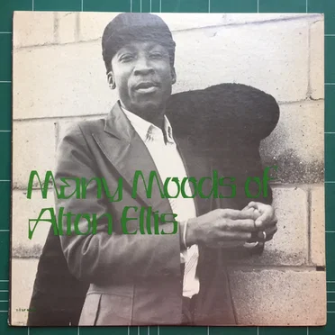 Many Moods of Alton Ellis