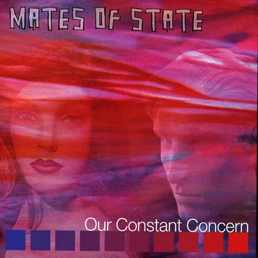 Our Constant Concern by Mates of State - album cover