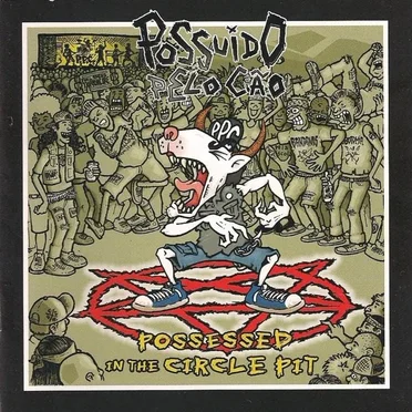 Possessed in the Circle Pit by Possuído Pelo Cão - album cover