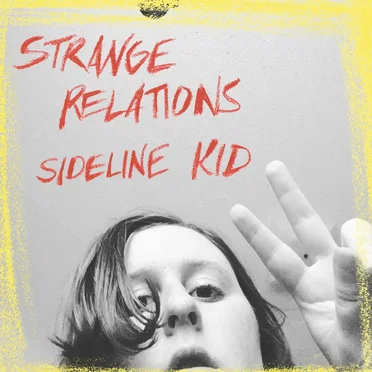 Sideline Kid by Strange Relations - album cover