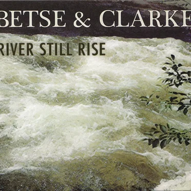 River Still Rise by Betse & Clarke - album cover
