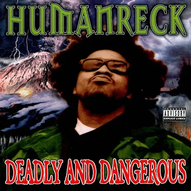 Deadly & Dangerous by Humanreck - album cover