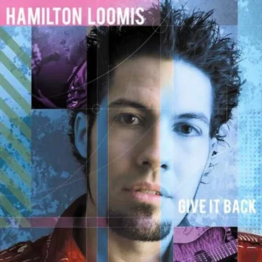 Give It Back by Hamilton Loomis - album cover