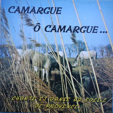 Camargue Ô Camargue by Various Artists - album cover