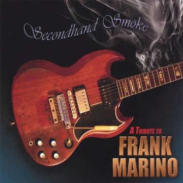 Secondhand Smoke: A Tribute to Frank Marino by Various Artists - album cover