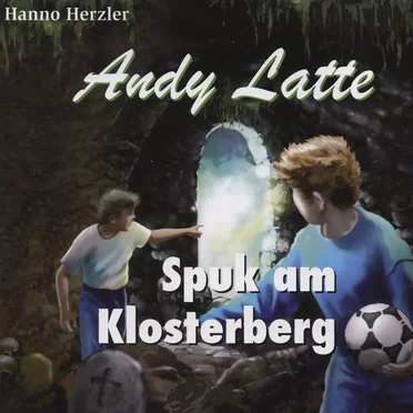 Andy Latte 8 - Spuk am Klosterberg by Andy Latte - album cover