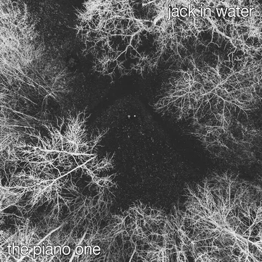 The Piano One by Jack in Water - album cover