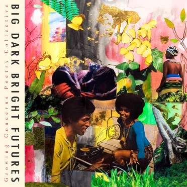 Big Dark Bright Futures by Growing Concerns Poetry Collective - album cover