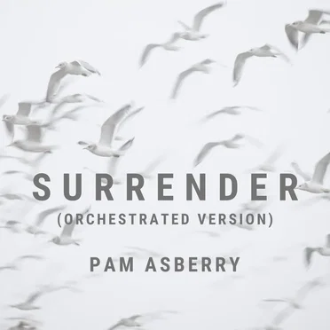 Surrender (orchestrated version) by Pam Asberry - album cover