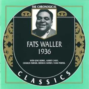 The Chronological Classics: Fats Waller 1936