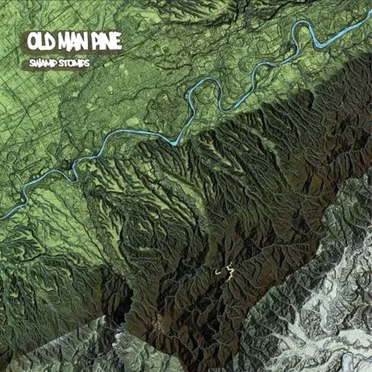 Swamp Stomps by Old Man Pine - album cover
