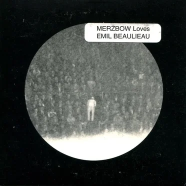 Merzbow Loves Emil Beaulieau