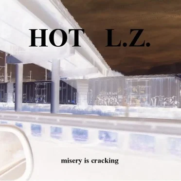 Misery Is Cracking by Hot L.Z. - album cover