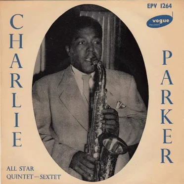 Charlie Parker All Star Quintet - Sextet