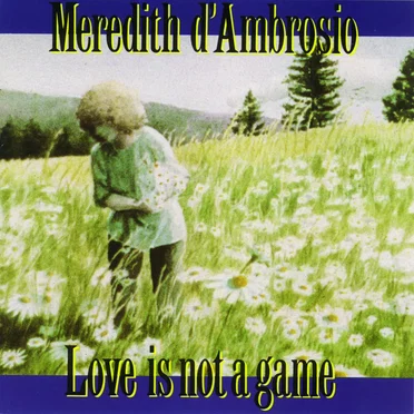 Love Is Not a Game by Meredith d’Ambrosio - album cover