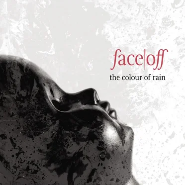 The Colour of Rain by Face Off - album cover