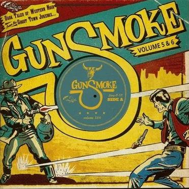 Gunsmoke, Volume 5 & 6: Dark Tales of Western Noir From the Ghost Town Jukebox by Various Artists - album cover