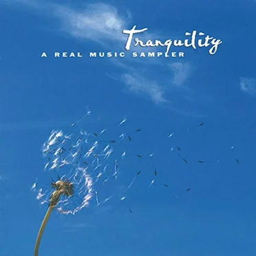 Tranquility: A Real Music Sampler by Various Artists - album cover