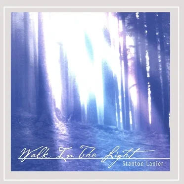 Walk in the Light by Stanton Lanier - album cover